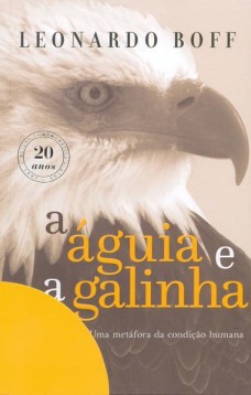 Kit Águia e a galinha + Despertar da águia