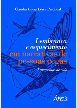 Lembrança e esquecimento em narrativas de pessoas cegas