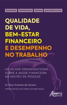 Qualidade de vida, bem-estar financeiro e desempenho no trabalho