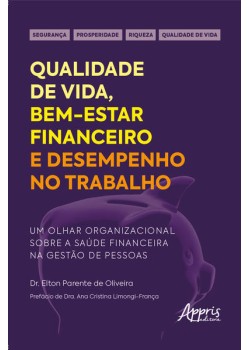 Qualidade de vida, bem-estar financeiro e desempenho no trabalho