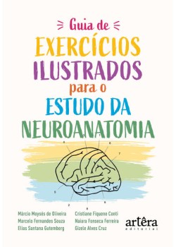 Guia de exercícios ilustrados para o estudo da neuroanatomia