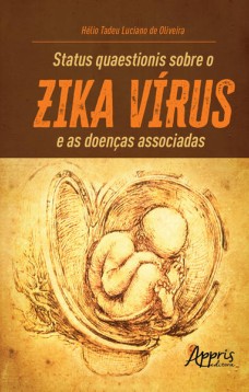 Status quaestionis sobre o zika vírus e as doenças associadas