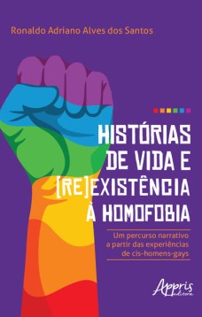 Histórias de vida e (re)existência à homofobia