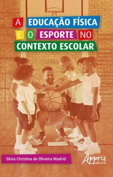 A educação física e o esporte no contexto escolar