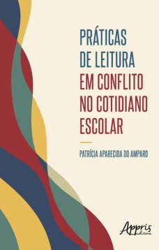 Práticas de Leitura em Conflito no Cotidiano Escolar