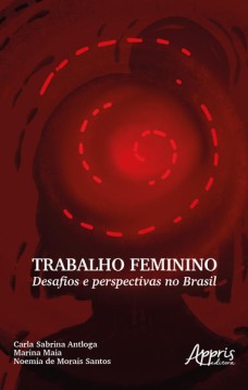 Trabalho Feminino: Desafios e Perspectivas no Brasil