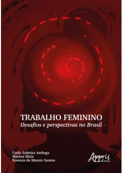 Trabalho Feminino: Desafios e Perspectivas no Brasil