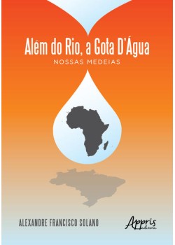 Além do rio, a gota d’água