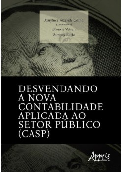 Desvendando a nova contabilidade aplicada ao setor público (CASP)