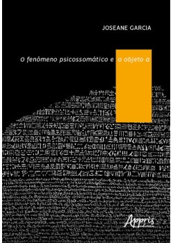 O fenômeno psicossomático e o objeto A