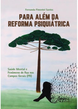 Para além da reforma psiquiátrica: saúde mental e fenômeno de rua nos Campos Gerais (PR)