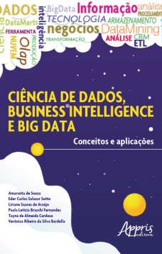 Ciência de dados, business intelligence e big data: conceitos e aplicações