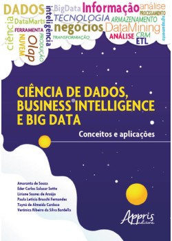 Ciência de dados, business intelligence e big data: conceitos e aplicações