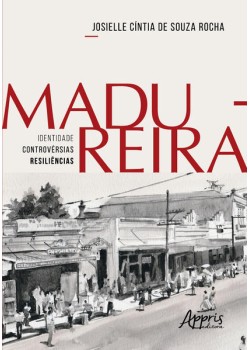 Madureira - Identidade | Controvérsias | Resiliências