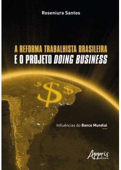 A reforma trabalhista brasileira e o projeto Doing Business