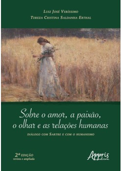 Sobre o amor, a paixão, o olhar e as relações humanas