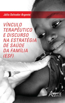 Vínculo terapêutico e discurso na Estratégia de Saúde da Família (ESF)