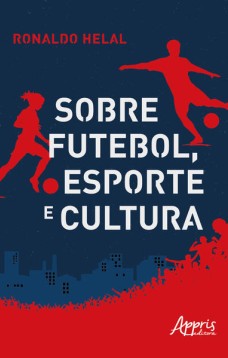 Sobre futebol, esporte e cultura