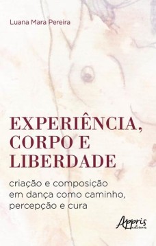 Experiência, corpo e liberdade