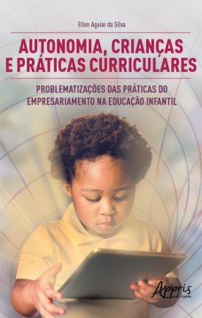 Autonomia, Crianças e Práticas Curriculares