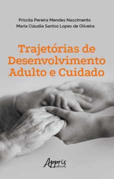 Trajetórias de desenvolvimento adulto e cuidado