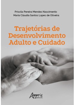 Trajetórias de desenvolvimento adulto e cuidado