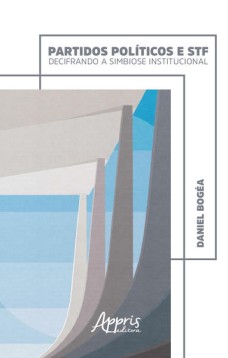 Partidos políticos e STF: decifrando a simbiose institucional