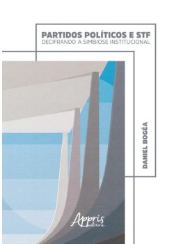 Partidos políticos e STF: decifrando a simbiose institucional
