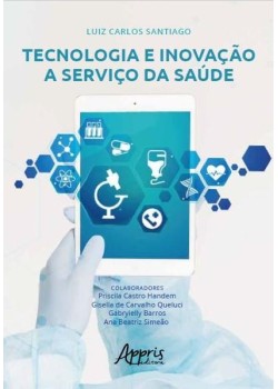 Tecnologia e inovação a serviço da saúde