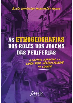 As etnogeografias dos rolês dos jovens das periferias