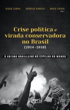 Crise política e virada conservadora no Brasil (2014-2018)