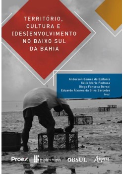 Território, cultura e (des)envolvimento no baixo sul da Bahia