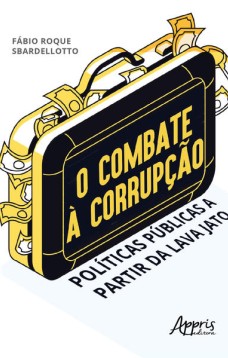 O combate à corrupção: políticas públicas a partir da Lava Jato