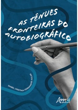 As tênues fronteiras do autobiográfico