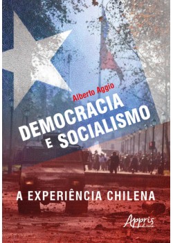 Democracia e socialismo: A experiência chilena