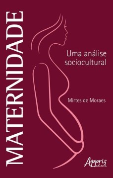 Maternidade - Uma análise sociocultural