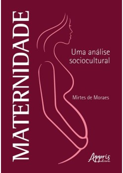 Maternidade - Uma análise sociocultural