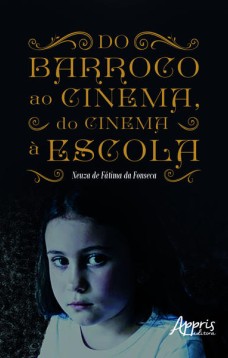 Do barroco ao cinema, do cinema à escola