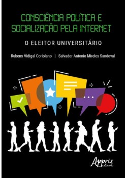 Consciência política e socialização pela internet: o eleitor universitário