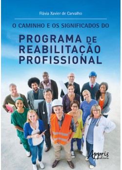 O caminho e os significados do programa de reabilitação profissional