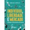 Indivíduo, liberdade e mercado: introdução à escola austríaca de economia