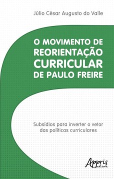 O movimento de reorientação curricular de Paulo Freire