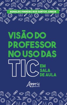 Visão do professor no uso das TIC em sala de aula