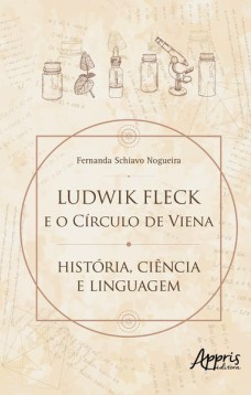 Ludwik Fleck e o Círculo de Viena: História, Ciência e Linguagem