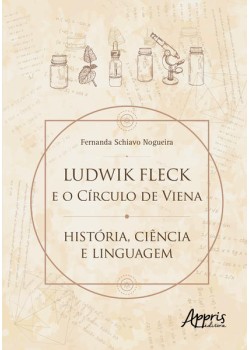 Ludwik Fleck e o Círculo de Viena: História, Ciência e Linguagem