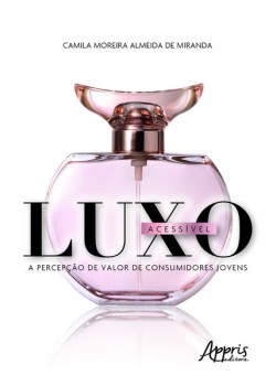 Luxo acessível: A percepção de valor de consumidores jovens