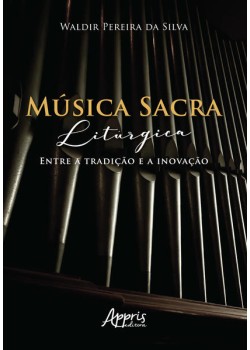 Música sacra litúrgica: entre a tradição e a inovação