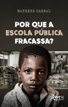 Por que a escola pública fracassa?