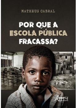 Por que a escola pública fracassa?