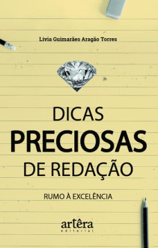 Dicas preciosas de redação: rumo à excelência